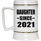 Daughter Since 2021 - Beer Stein