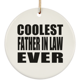 Coolest Father In Law Ever - Circle Ornament