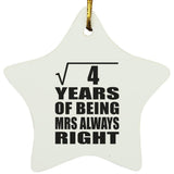 2nd Anniversary Square Root of 4 Years Mrs Always Right - Star Ornament