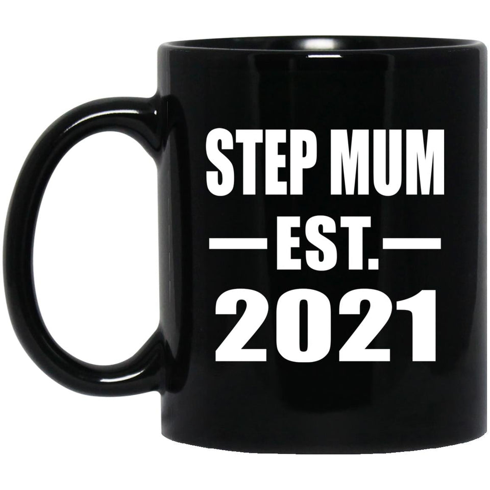 Step Mum Established EST. 2021 - 11oz Coffee Mug Black