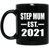 Step Mum Established EST. 2021 - 11oz Coffee Mug Black