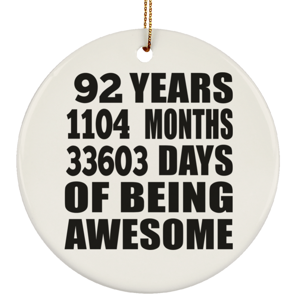 92nd Birthday 92 Years 1104 Months 33603 Days Of Awesome - Circle Ornament