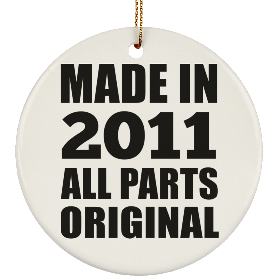 13th Birthday Made in 2011 All Parts Original - Circle Ornament