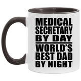 Medical Secretary By Day World's Best Dad By Night - 11oz Accent Mug Black
