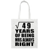 7th Anniversary Square Root of 49 Years Mrs Always Right - Tote Bag White
