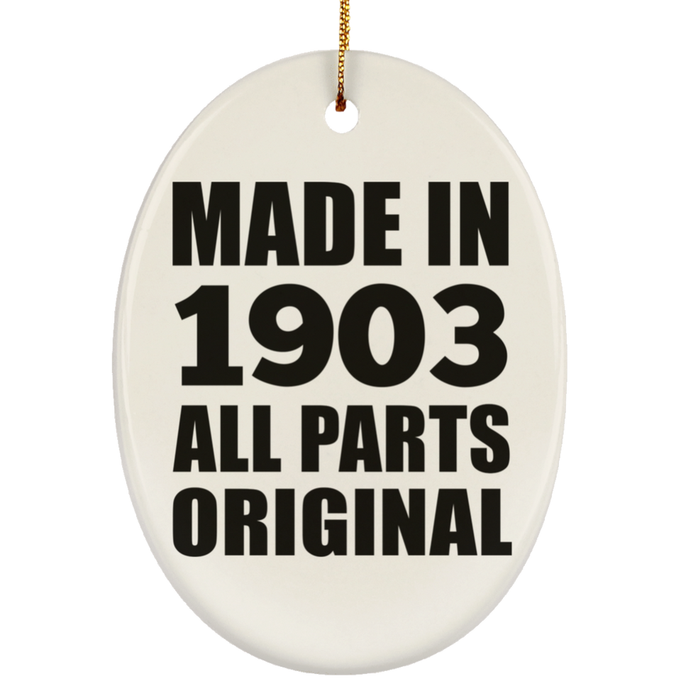 121st Birthday Made in 1903 All Parts Original - Oval Ornament