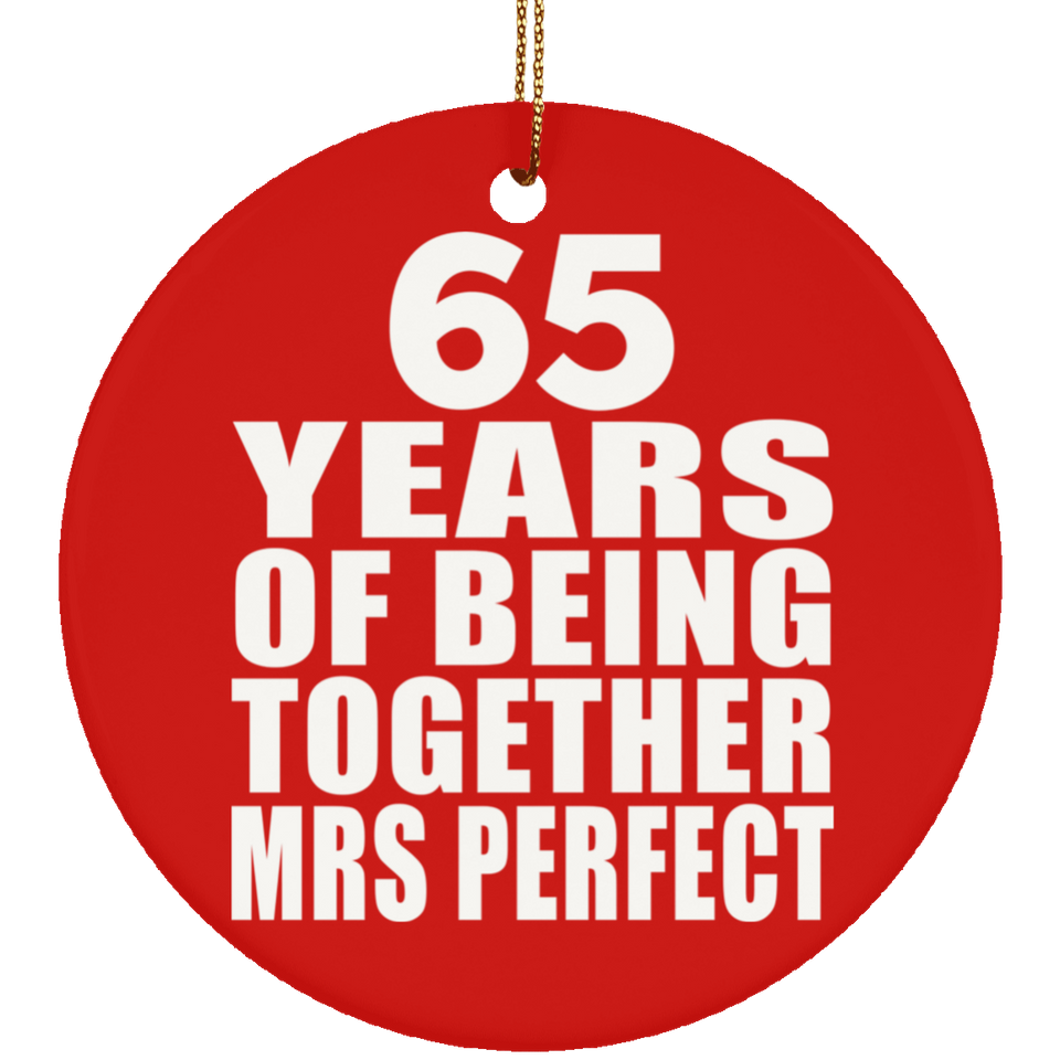 65th Anniversary 65 Years Of Being Mrs Perfect - Circle Ornament
