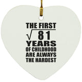 9th Birthday Square Root of 81 Years of Childhood - Heart Ornament
