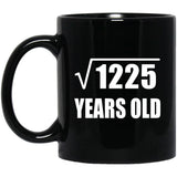35th Birthday Square Root of 1225 Years Old - 11oz Coffee Mug Black