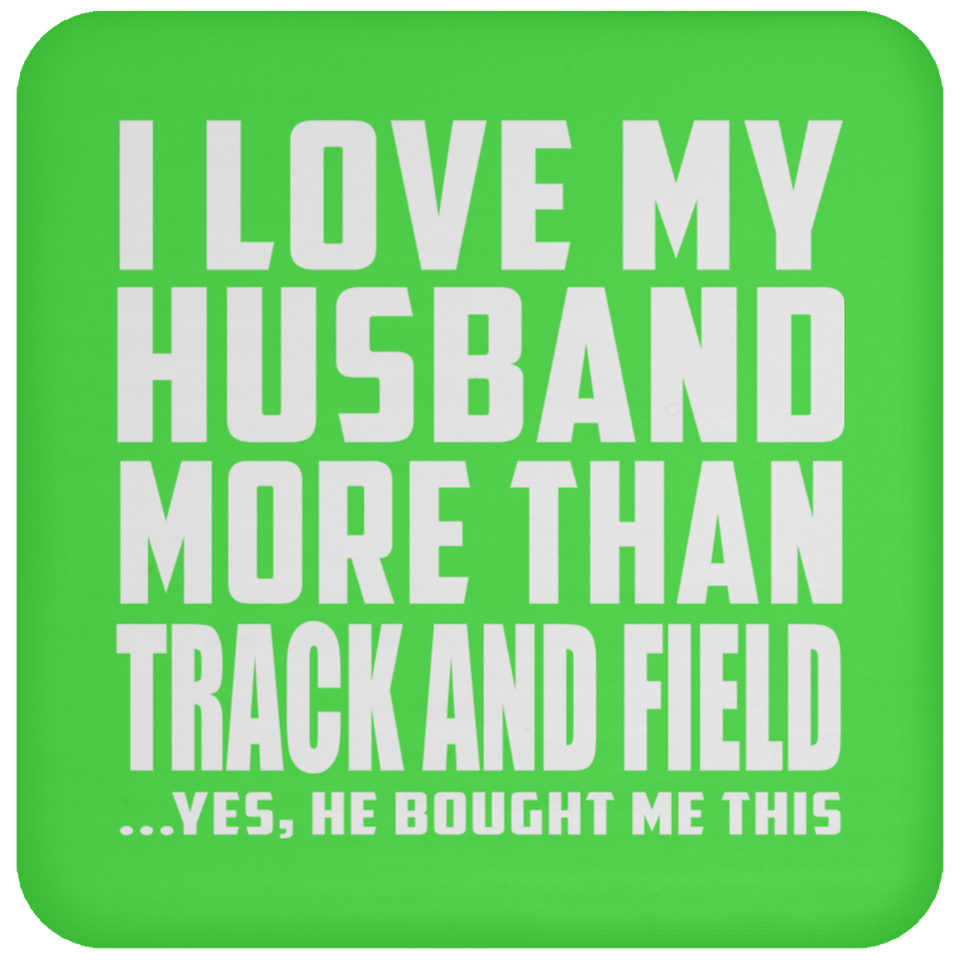I Love My Husband More Than Track And Field - Drink Coaster