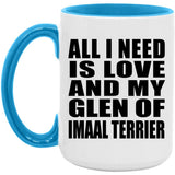 All I Need Is Love And My Glen Of Imaal Terrier - 15oz Accent Mug Blue