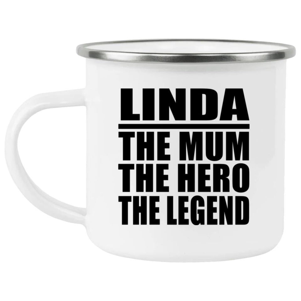 Linda The Mum The Hero The Legend - 12oz Camping Mug