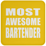 Most Awesome Bartender - Drink Coaster