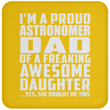 Proud Astronomer Dad Of Awesome Daughter - Drink Coaster