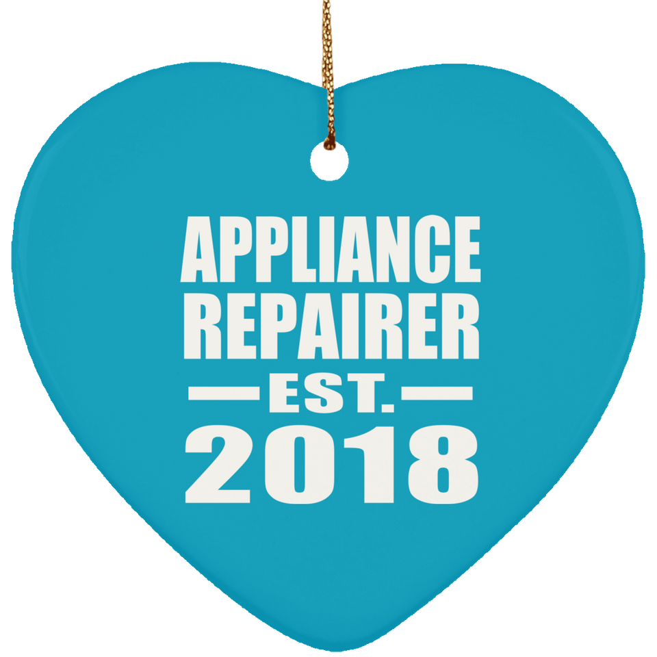 Appliance Repairer Established EST. 2018 - Heart Ornament