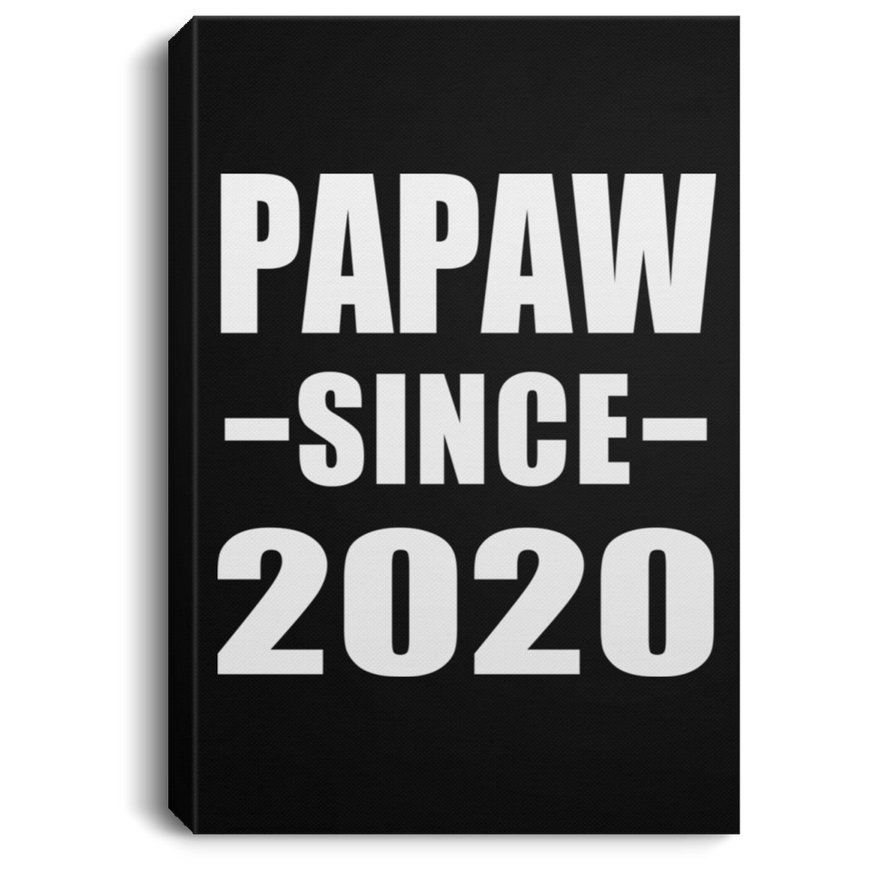 Papaw Since 2020 - Canvas Portrait