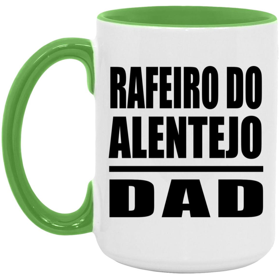 Rafeiro Do Alentejo Dad - 15oz Accent Mug Green