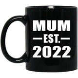 Mum Established EST. 2022 - 11oz Coffee Mug Black