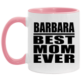 Barbara Best Mom Ever - 11oz Accent Mug Pink