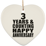 Happy 3rd Anniversary 3 Years & Counting - Heart Ornament