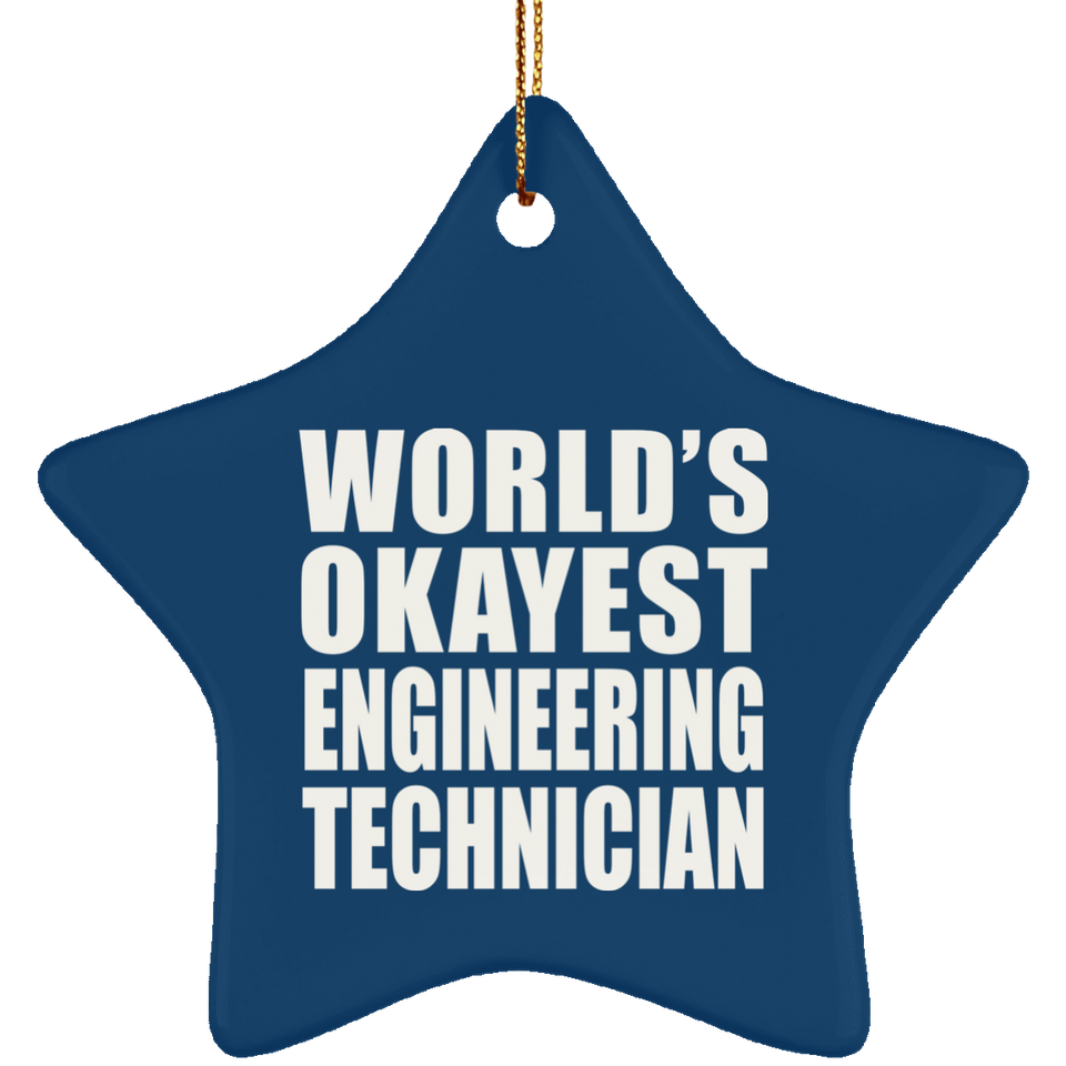 World's Okayest Engineering Technician - Star Ornament