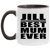Jill Best Mum Ever - 11oz Accent Mug Black