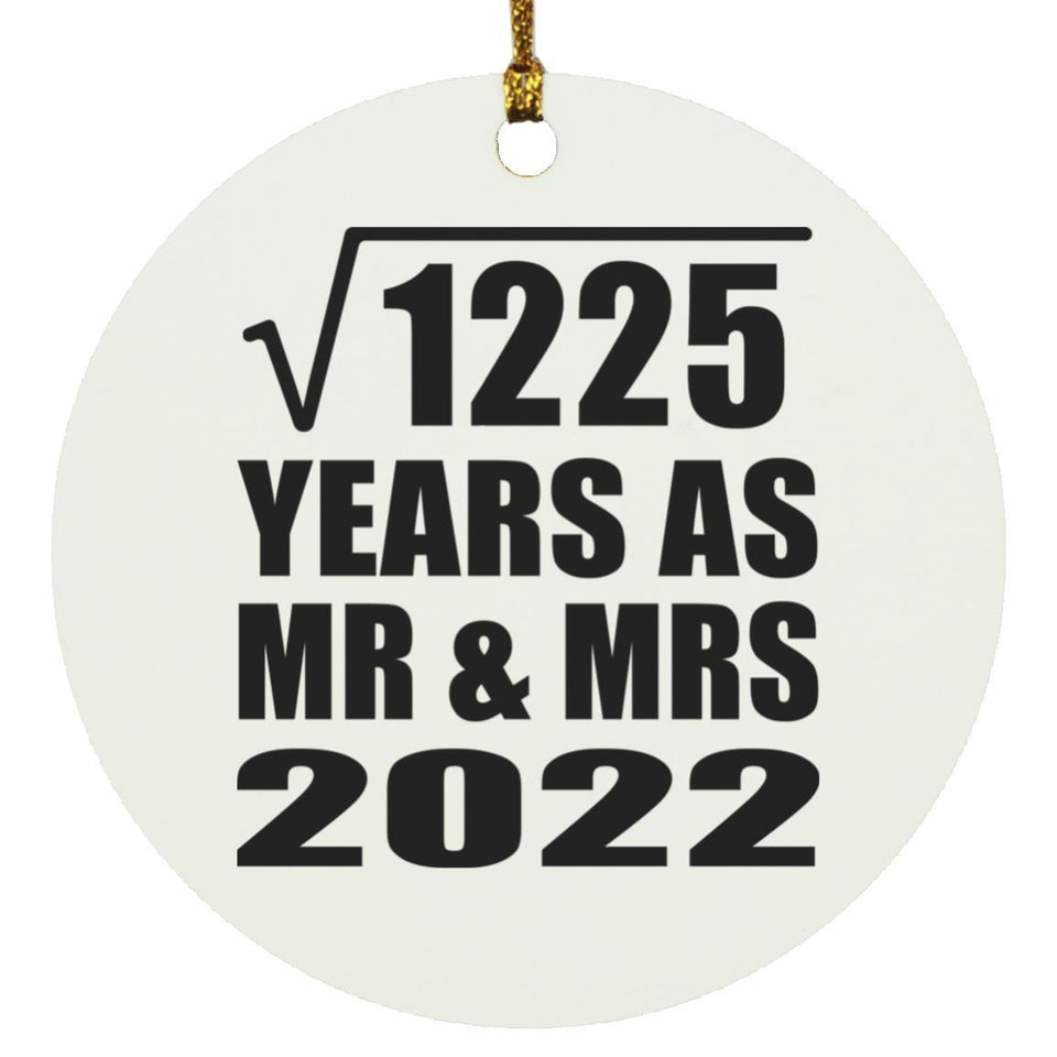 35th Anniversary Square Root of 1225 Years As Mr & Mrs 2022 - Circle Ornament