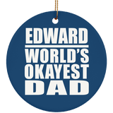Edward World's Okayest Dad - Circle Ornament