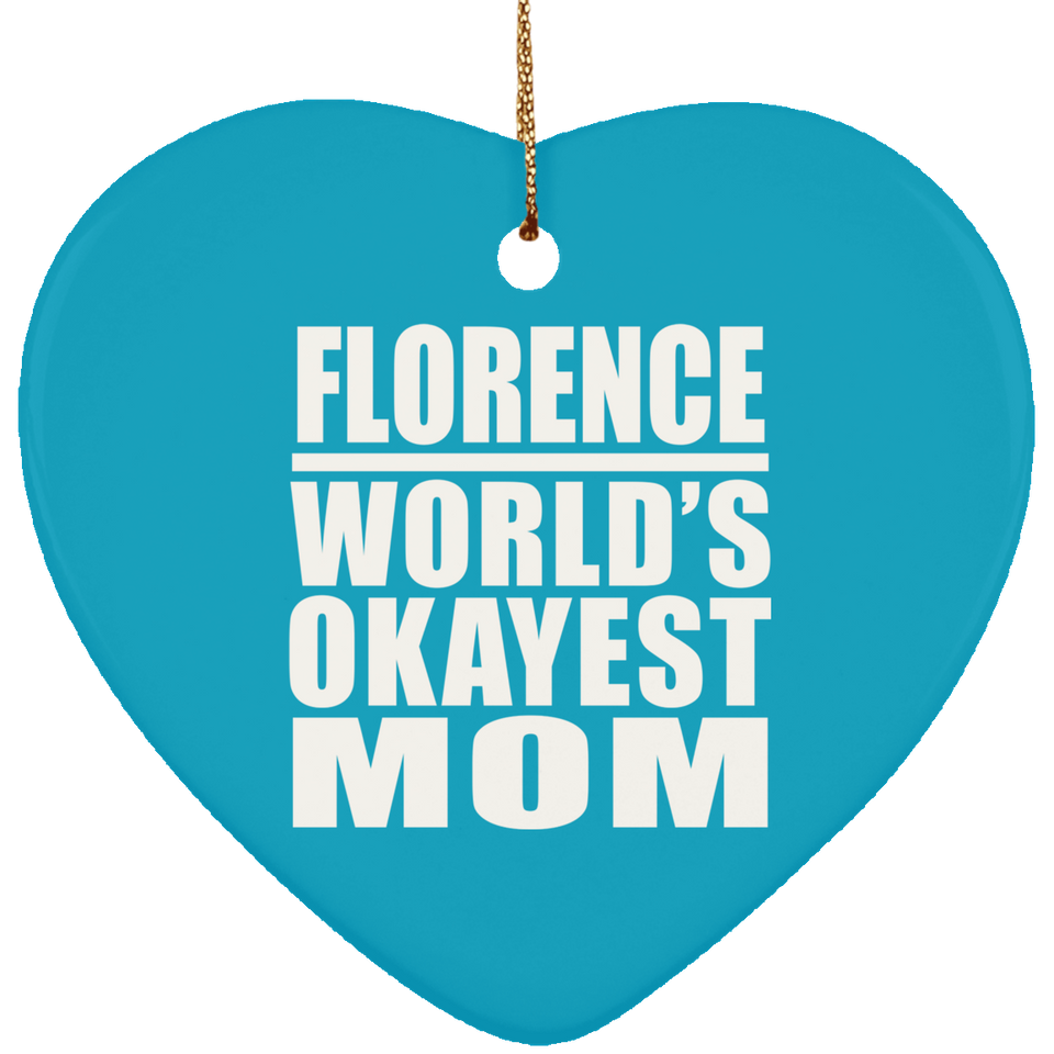 Florence World's Okayest Mom - Heart Ornament