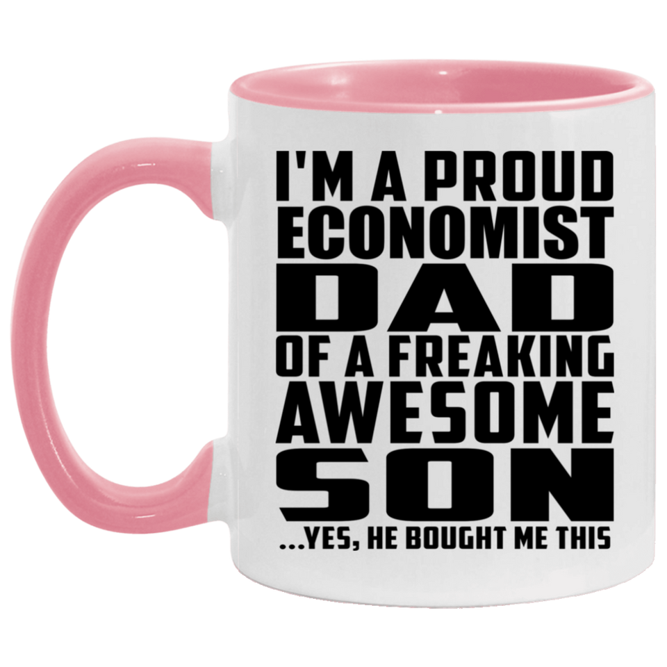 Proud Economist Dad Of Awesome Son - 11oz Accent Mug Pink