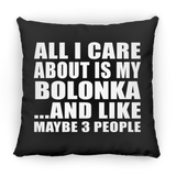 All I Care About Is My Bolonka - Throw Pillow Black