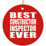 Best Construction Inspector Ever - Circle Ornament