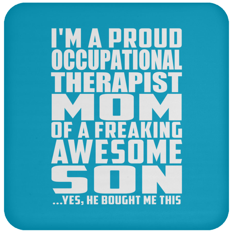 Proud Occupational Therapist Mom Of Awesome Son - Drink Coaster