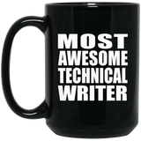 Most Awesome Technical Writer - 15 Oz Coffee Mug Black