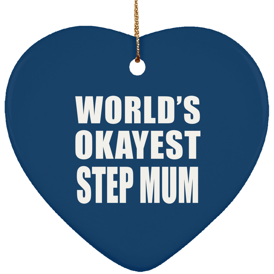 World's Okayest Step Mum - Heart Ornament