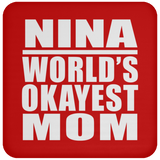 Nina World's Okayest Mom - Drink Coaster