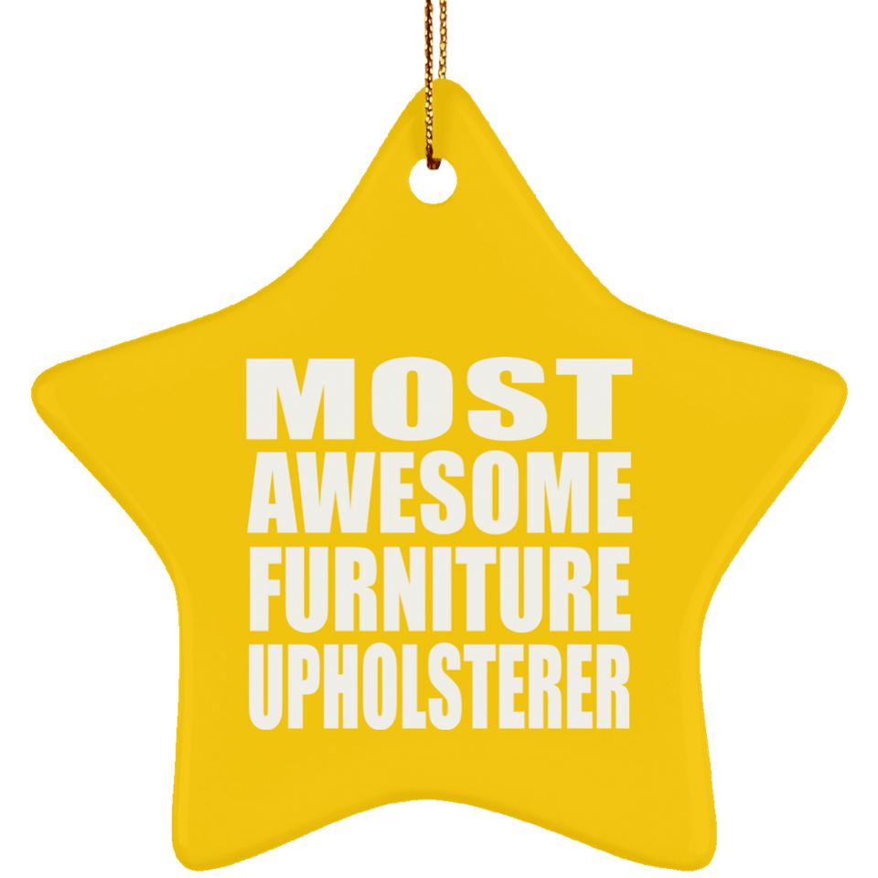 Most Awesome Furniture Upholsterer - Star Ornament