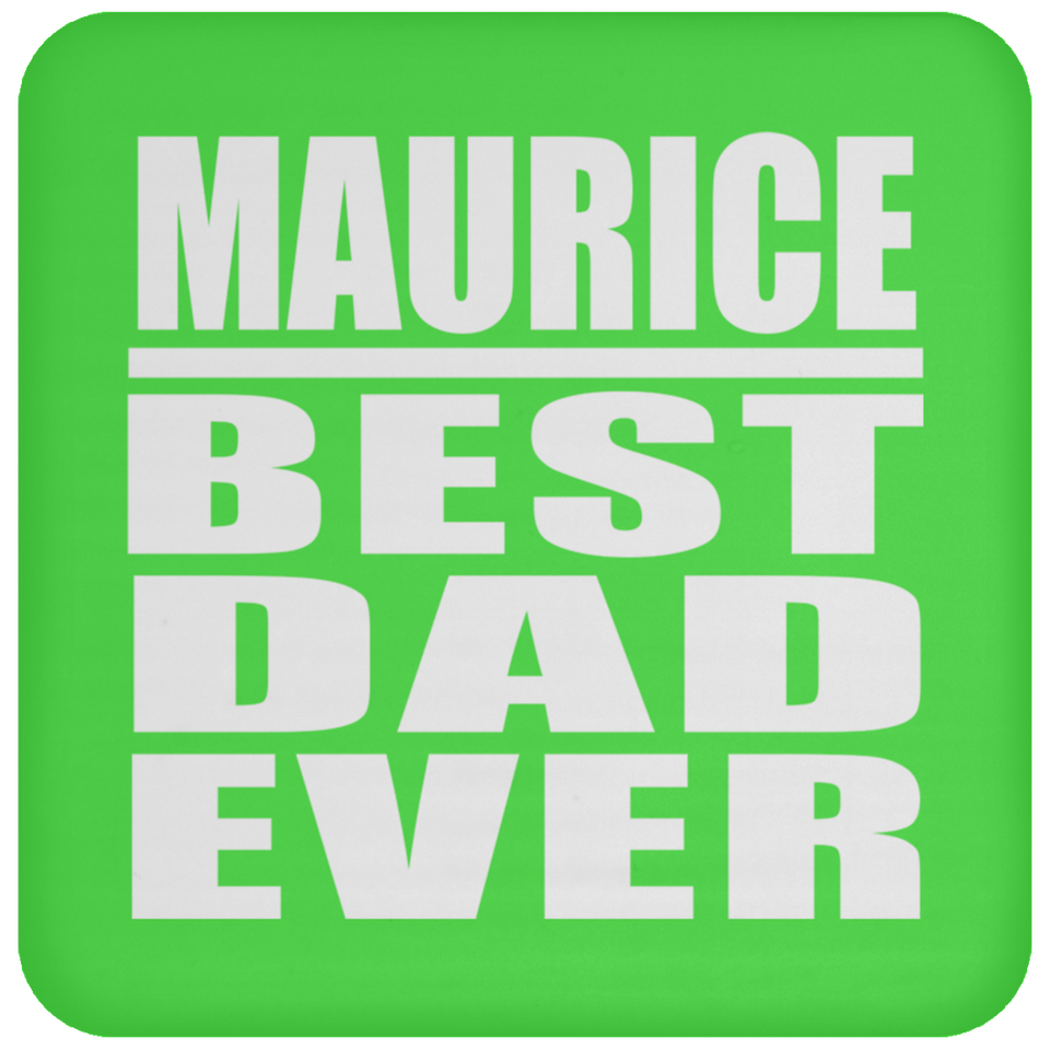 Maurice Best Dad Ever - Drink Coaster