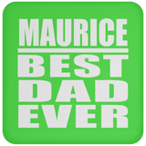 Maurice Best Dad Ever - Drink Coaster