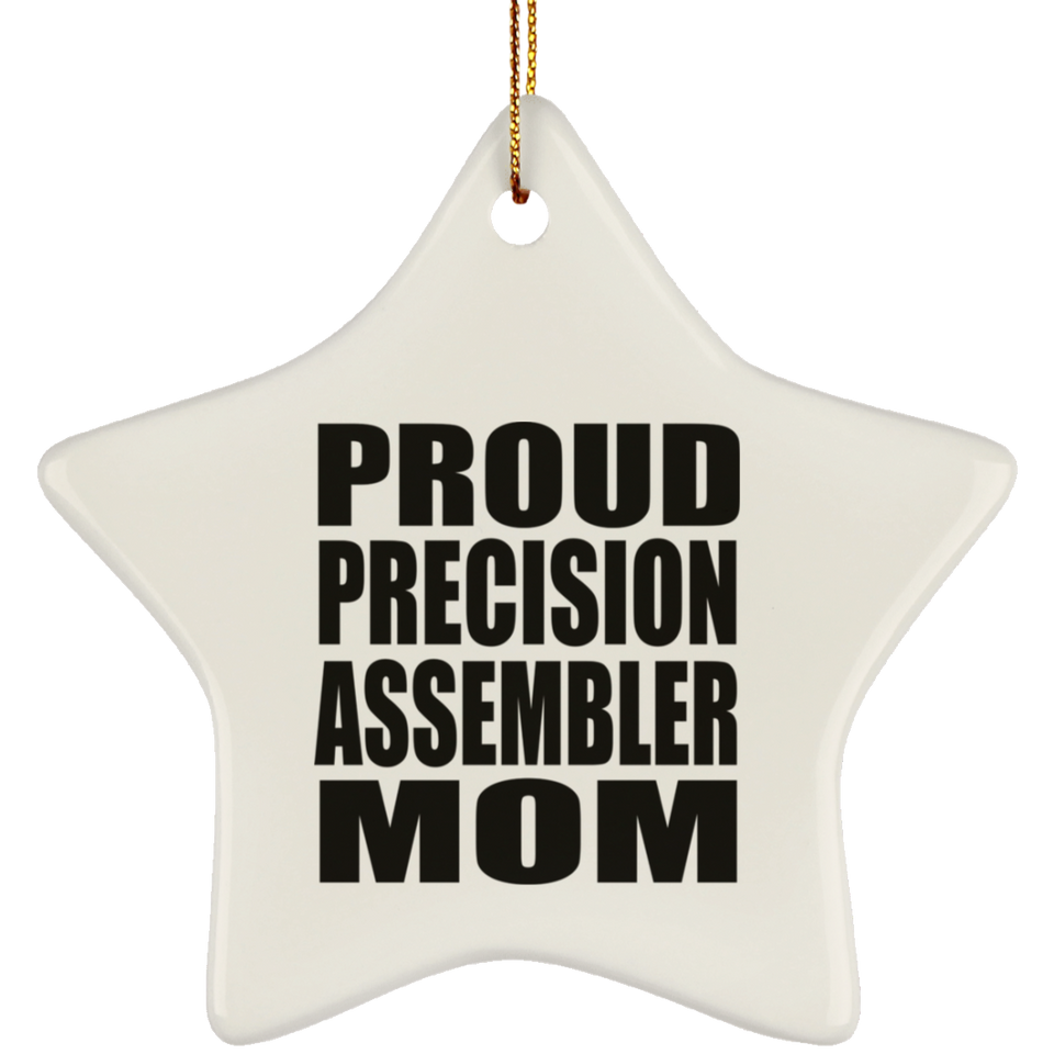 Proud Precision Assembler Mom - Star Ornament