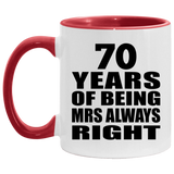 70th Anniversary 70 Years of Being Mrs Always Right - 11oz Accent Mug Red