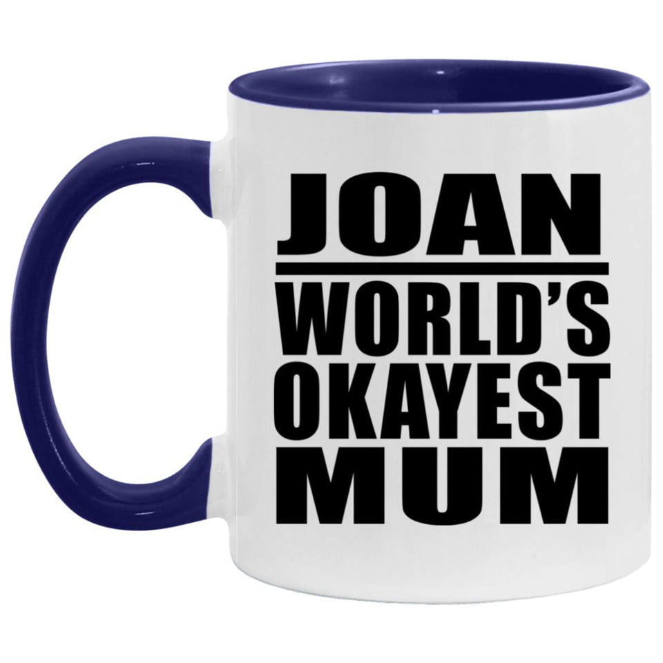 Joan World's Okayest Mum - 11oz Accent Mug Purple