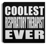 Coolest Respiratory Therapist Ever - Canvas Square