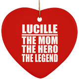 Lucille The Mom The Hero The Legend - Heart Ornament