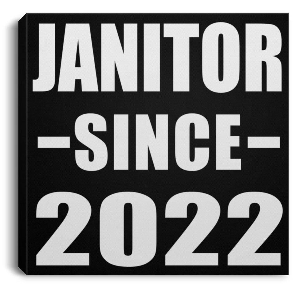 Janitor Since 2022 - Canvas Square