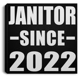 Janitor Since 2022 - Canvas Square
