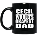 Cecil World's Okayest Dad - 11 Oz Coffee Mug Black