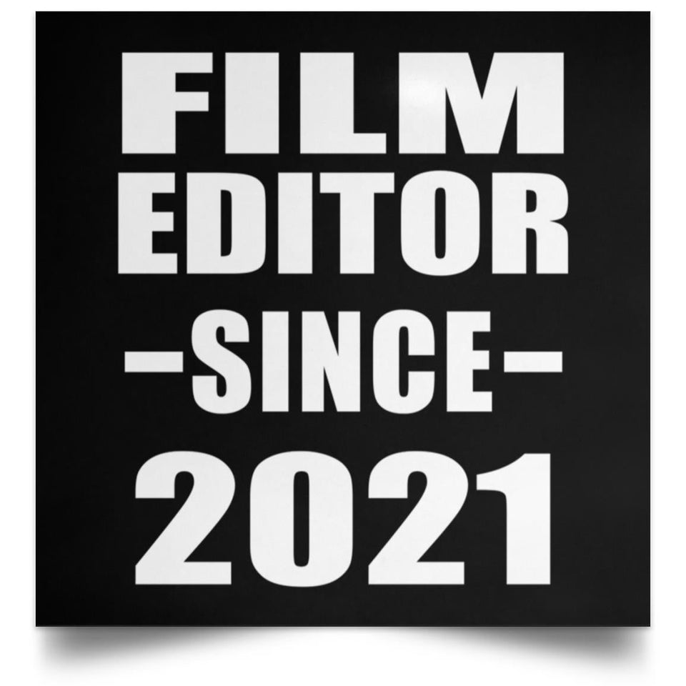 Film Editor Since 2021 - Poster Square