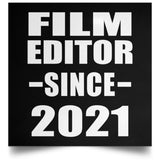 Film Editor Since 2021 - Poster Square