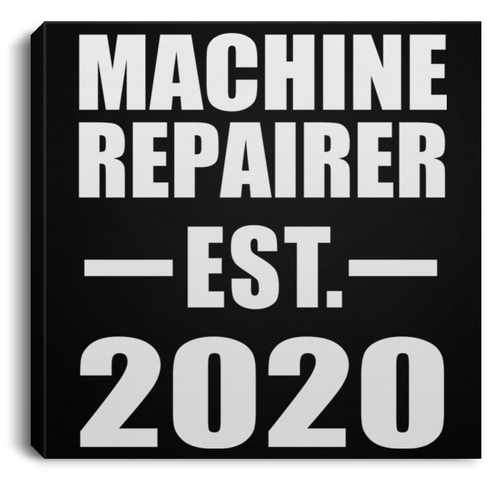 Machine Repairer Established EST. 2020 - Canvas Square